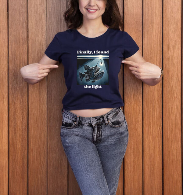 Anglerfish Finally I Found The Light T-Shirt