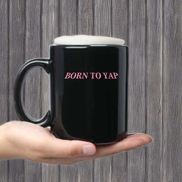 Born To Yap Y2k Mug Coffee