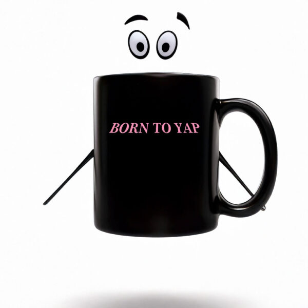 Born To Yap Y2k Mug Coffee