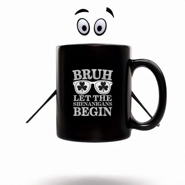 Bruh Let The Shenanigans Begin St Patricks Day Boys Mens Mug Coffee