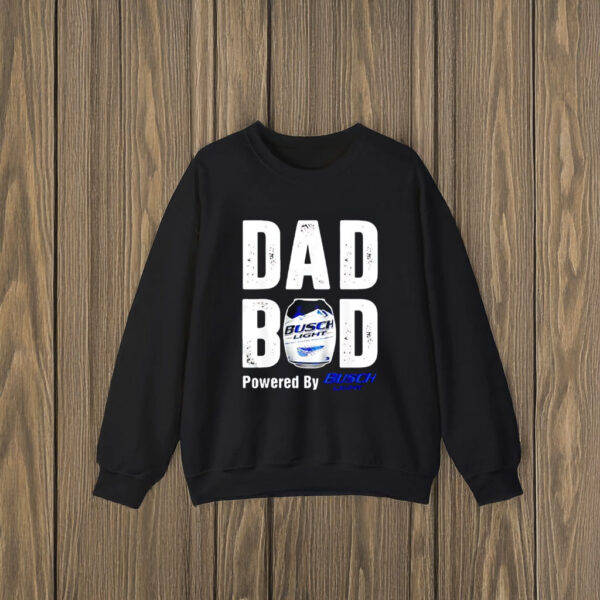 Dad Bod Powered By Drink Busch Light beer T-shirts