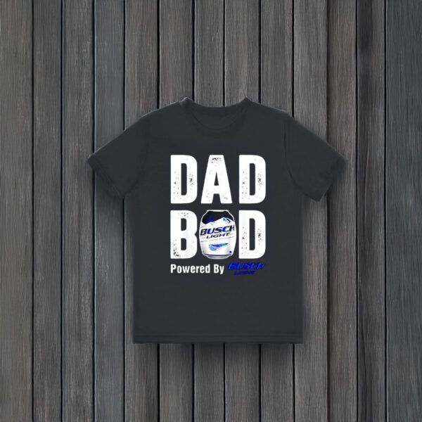 Dad Bod Powered By Drink Busch Light beer T-shirts