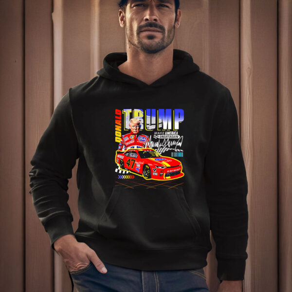 Donald Trump Racing Nascar 47 Make America Great Again T-Shirts