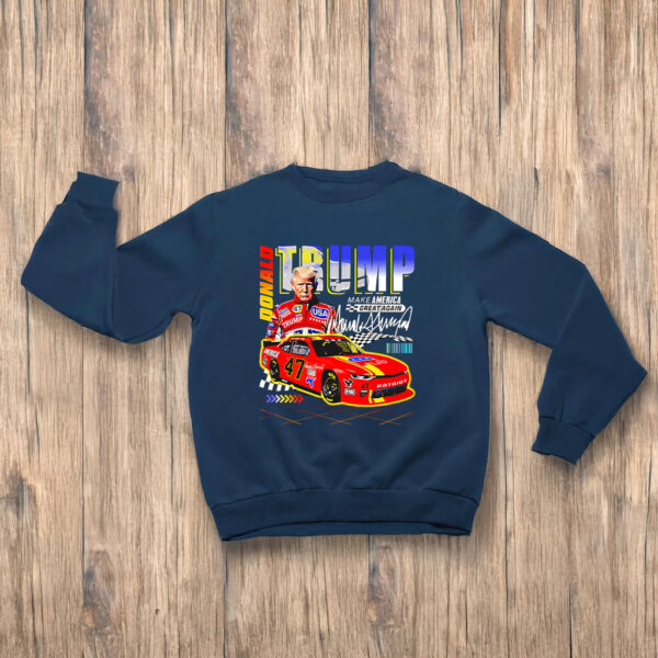 Donald Trump Racing Nascar 47 Make America Great Again T-Shirts