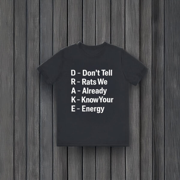 Drake Diss Don’t Tell Rats We Already Killed The Enemy Kendrick Lamar T-shirts