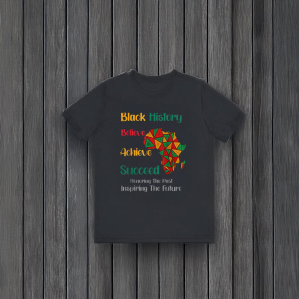 Honoring Past Inspiring Future Black History Month T-Shirts