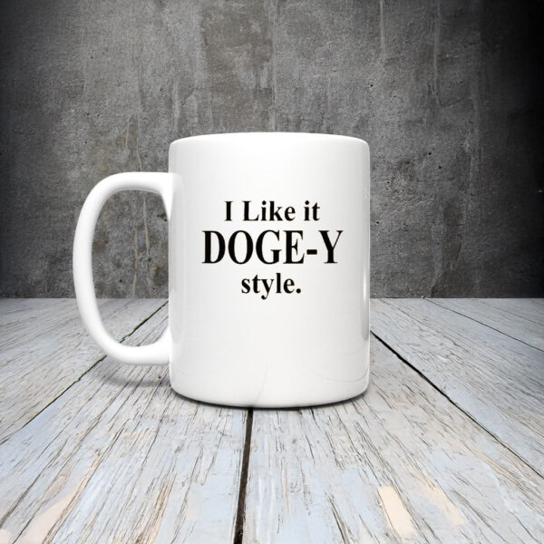 I Like it DOGGY style Mug Coffee