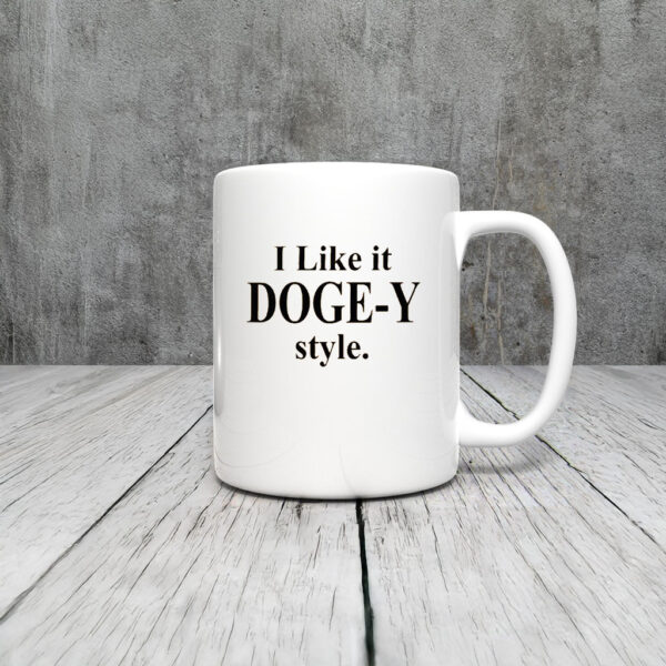 I Like it DOGGY style Mug Coffee