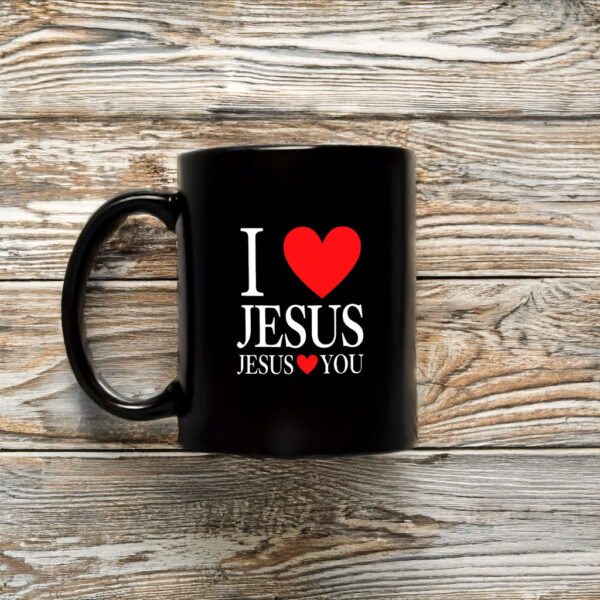 I Love Jesus Jesus Loves You Mug Coffee