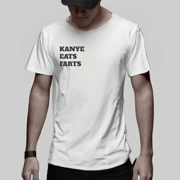 KANYE EATS FARTS VENGEANCE T-Shirt