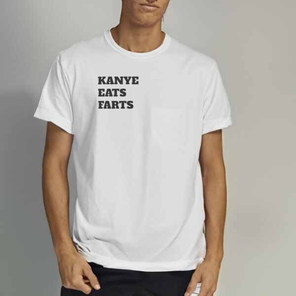 KANYE EATS FARTS VENGEANCE T-Shirt