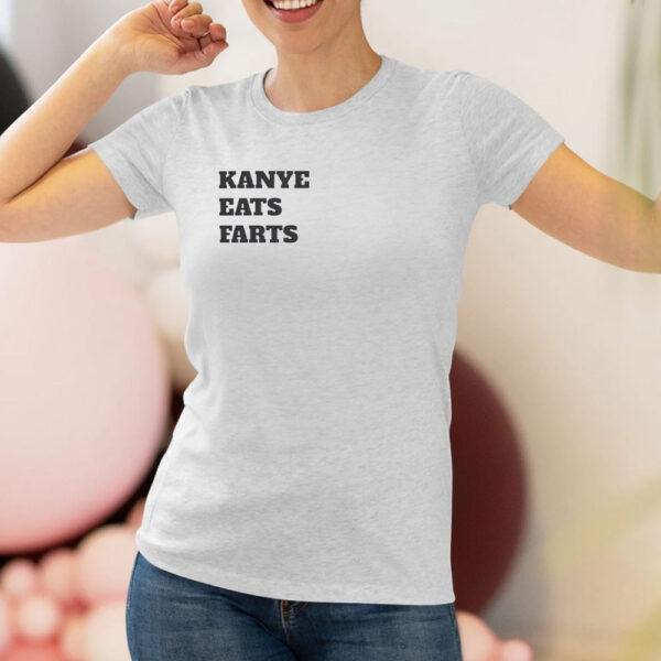 KANYE EATS FARTS VENGEANCE T-Shirt