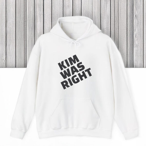 Kim Was Right T-Shirts