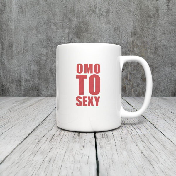 Lotoscuffs Omo To Sexy Mug Coffee