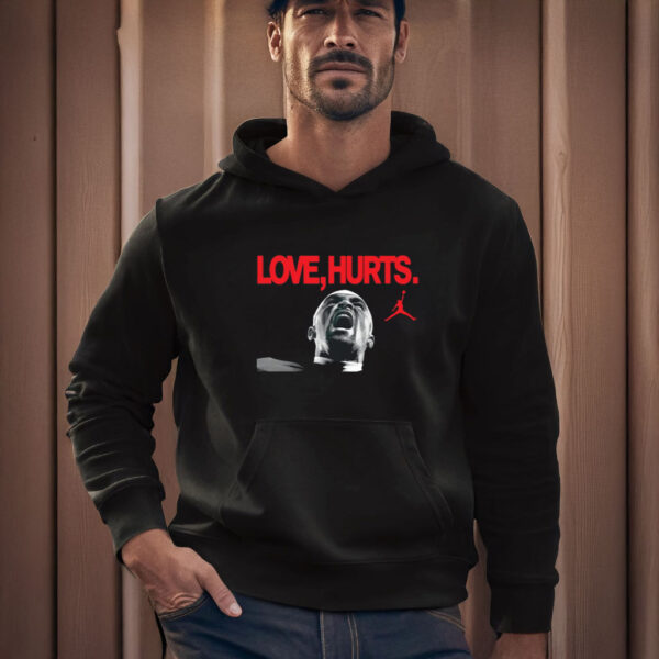 Love Hurts Jordan T-Shirts