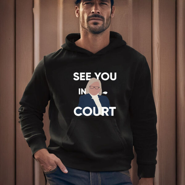 See You in Court Governor Janet Mills Maine T-Shirts