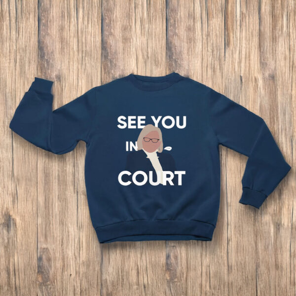 See You in Court Governor Janet Mills Maine T-Shirts