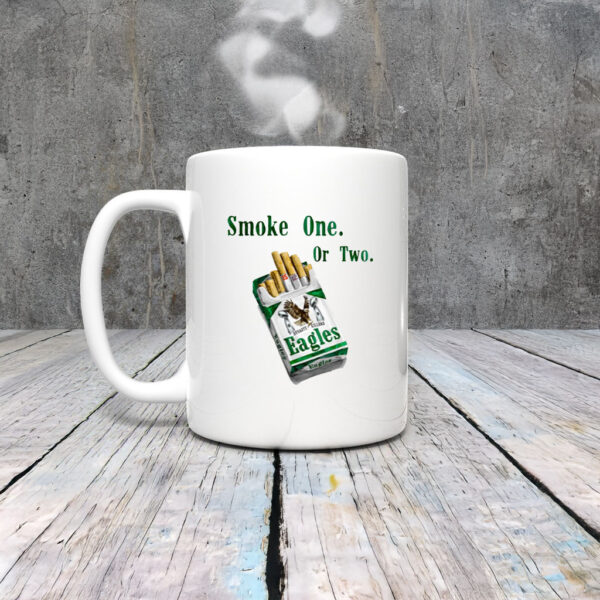 Smoke One Or Two Dynasty Killers Eagles Mug Coffee