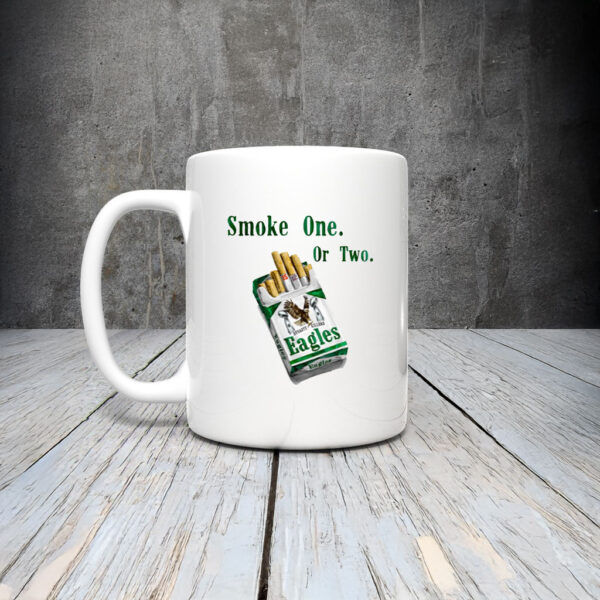 Smoke One Or Two Dynasty Killers Eagles Mug Coffee