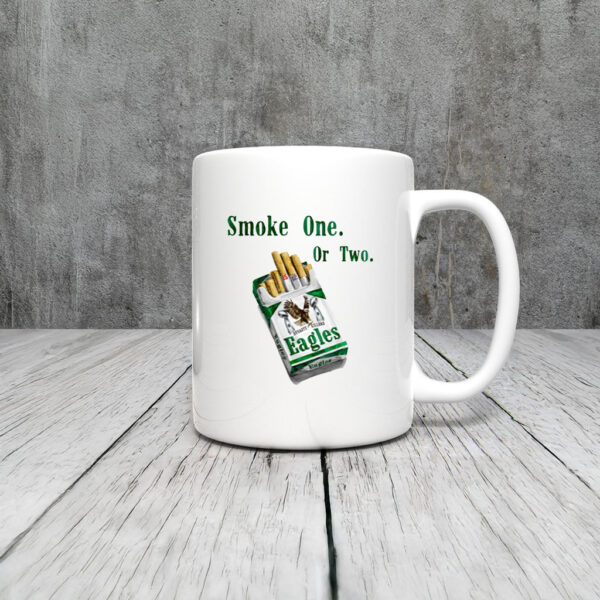 Smoke One Or Two Dynasty Killers Eagles Mug Coffee