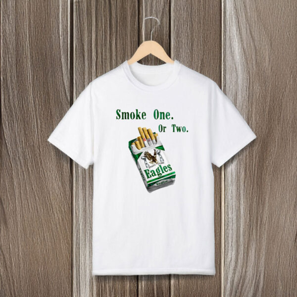 Smoke One Or Two Dynasty Killers Eagles T-Shirts