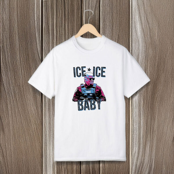 Trump Ice Ice Baby T-Shirts