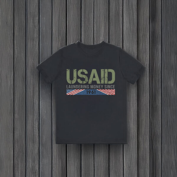 USAID Satire Laundering Money Since 1961 T-Shirts